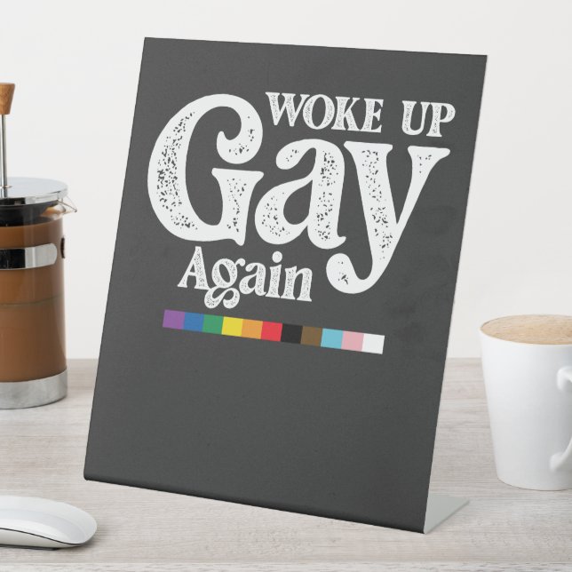 Signe De Table Réveillez Gay Soutenez à nouveau LGBT Pride (In SItu)