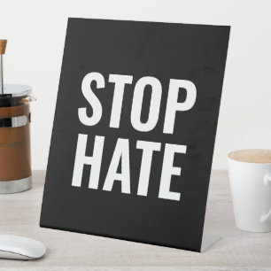 Signe De Table Stop Hate noir blanc moderne simple