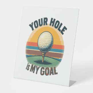 Signe De Table Votre Trou Est Mon Objectif Golf Golf Golf Golf Go