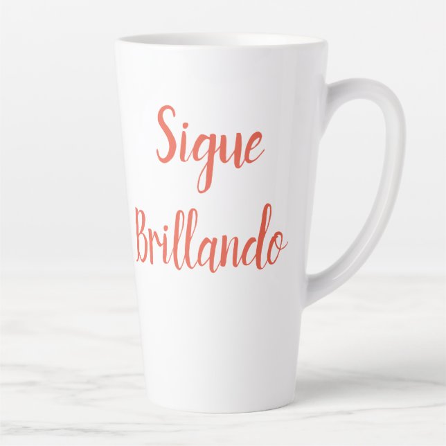 sigue brillando Latte Mug (Droite)
