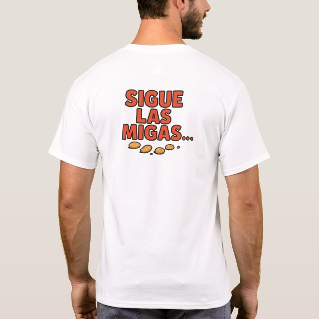 Sigue las migas... T-Shirt (Rückseite)
