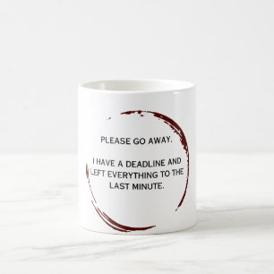 S'il vous plaît allez-y - J'ai un délai drôle Mug