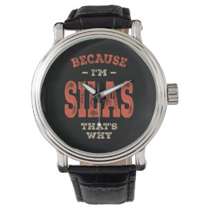Silas Name Funny Personalisiert Birthday Silas Armbanduhr