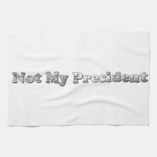 Silber nicht mein Präsident Handtuch