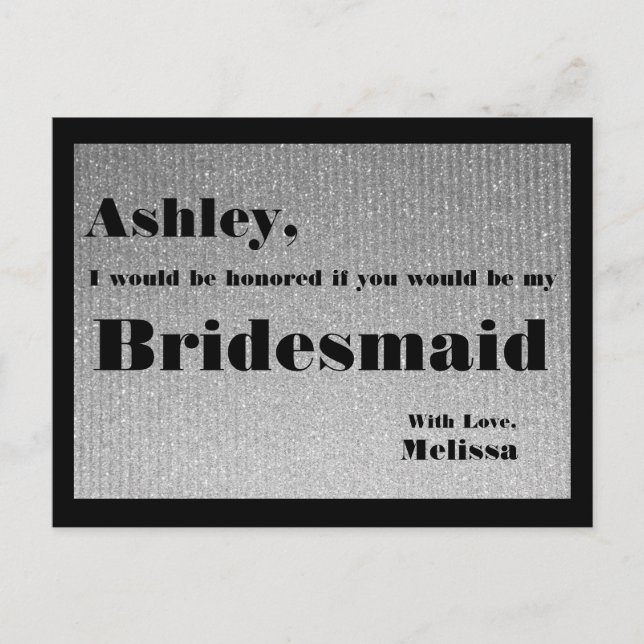 Silber und Schwarz - Werden Sie meine Bridesmaid s Einladungspostkarte (Vorderseite)
