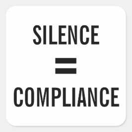 SILENCE = COMPLIANCE fett gedruckter schwarzer Tex Quadratischer Aufkleber