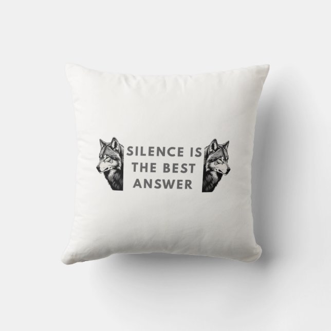 Silence Is The Best Answer – Wolf Throw Pillow for Kissen (Rückseite)