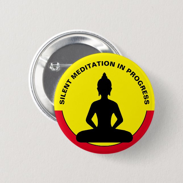 SILENT Meditation in Progress/Buddha, Achtung Button (Vorne & Hinten)