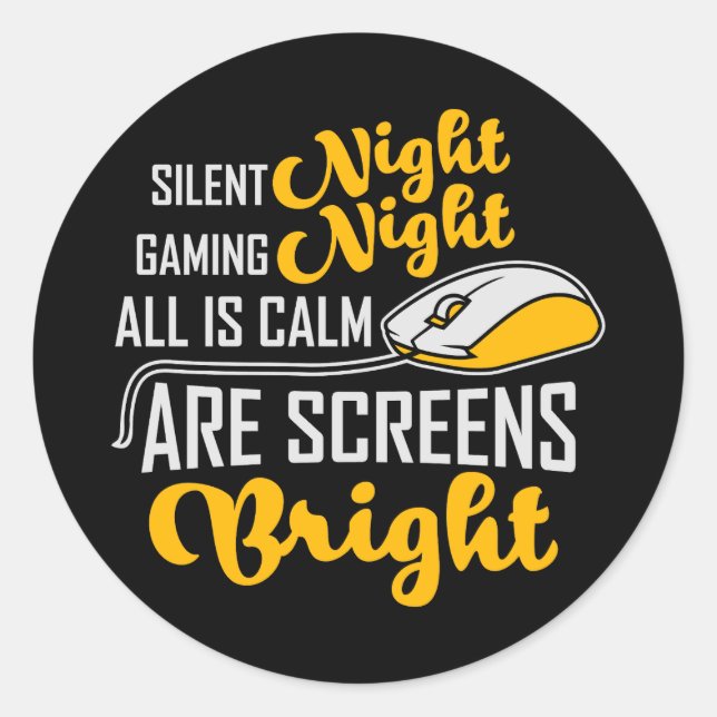Silent Night Gaming Night All Calm Screens Bright Runder Aufkleber (Vorderseite)