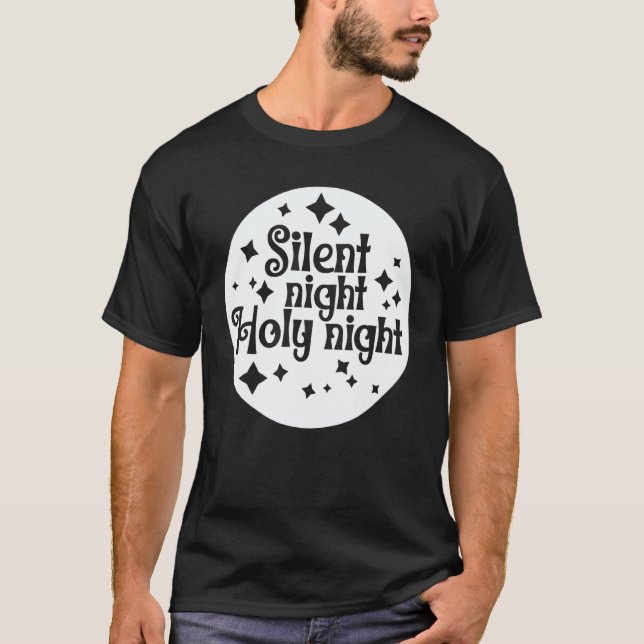 Silent Night Holy Night Jesus Christian Hymn Chris T-Shirt (Vorderseite)