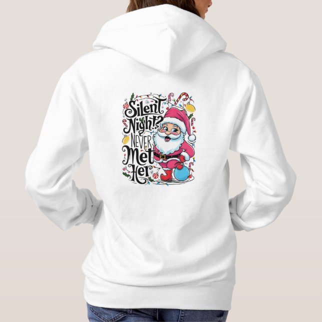 Silent Night? Never Met Her Hoodie (Rückseite)