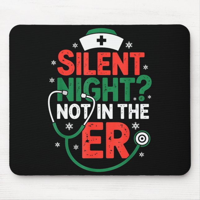 Silent Night Not In The Er Funny Nurse Christmas  Mousepad (Vorne)