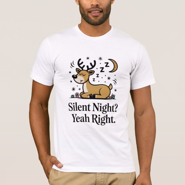 Silent Night Yeah Right Funny Dad Shirt (Vorderseite)