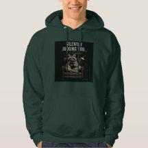 Silently Judging You – Sarcastic Raccoon Hoodie