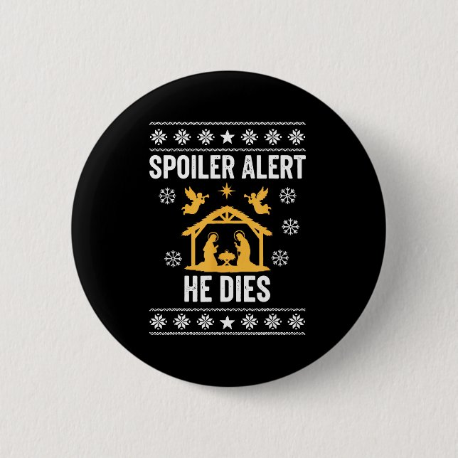 Siler Alert He Dies Funny Christian  Button (Vorderseite)