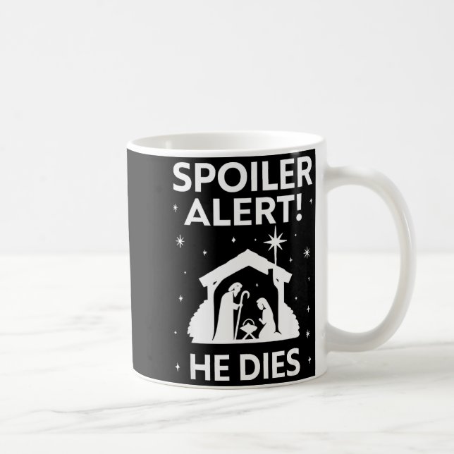 Siler Alert He Dies, Funny Christmas, Nativity Sce Kaffeetasse (Rechts)