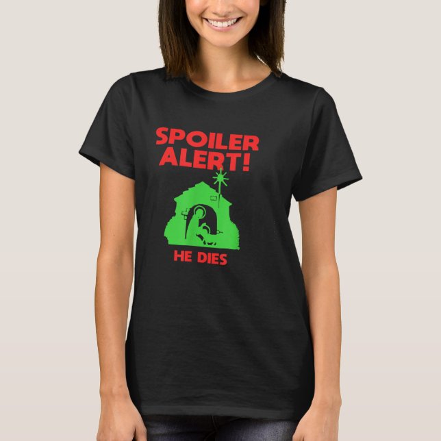 Siler Alert He Dies Funny Christmas  T-Shirt (Vorderseite)
