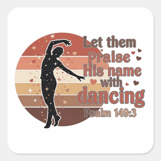 Silhouette eines Tänzers - Psalm-basiertes Design Quadratischer Aufkleber (Vorderseite)