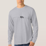 Silhouette von Schwarzen Vögeln auf Draht T-Shirt<br><div class="desc">Entworfen von Terry Bain,  Copyright 2010. Text,  Schriftart und Hintergrundfarbe können nach Ihren Wünschen geändert werden. Verwirrt? Verwirrt? Frustriert? Brauchen Sie eine Hand? —Segnungen.</div>