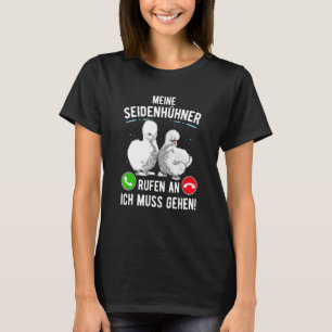 Silk Chicken Silk Chicken Sprichwort Silkie Chicke T-Shirt