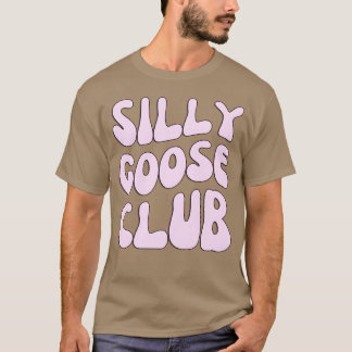 Silly Goose Club-Geschenk T-Shirt