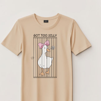 Silly Goose "Got Too Silly" Funny Meme Unisex T-Shirt