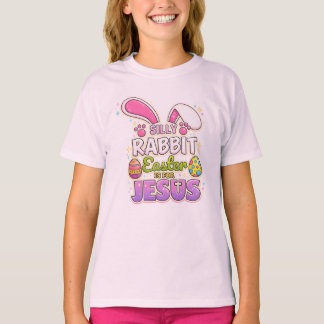 Silly Rabbit Easter Is For Jesus Christian Easter  T-Shirt