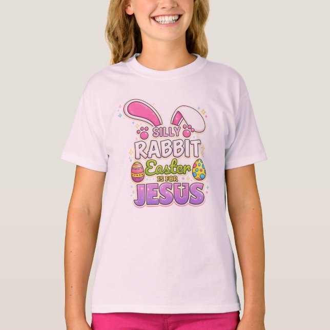 Silly Rabbit Easter Is For Jesus Christian Easter  T-Shirt (Vorderseite)