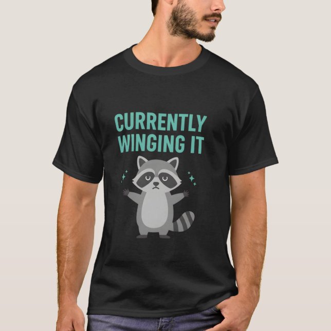 Silly Raccoon Humor Overthinking Chaos Mindset  T-Shirt (Vorderseite)