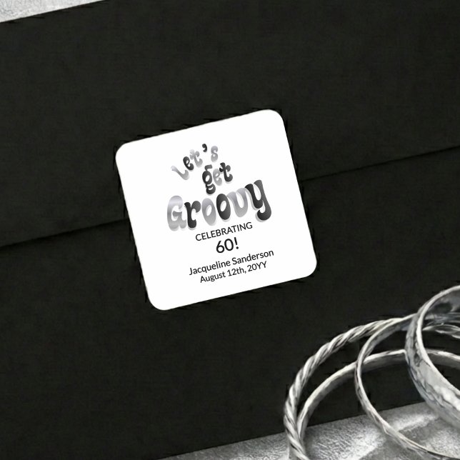 Silver Black Retro Let's Get Groovy 60th Birthday Quadratischer Aufkleber (Von Creator hochgeladen)
