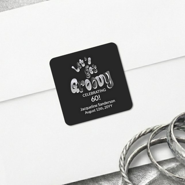 Silver Black Retro Let's Get Groovy 60th Birthday Quadratischer Aufkleber (Von Creator hochgeladen)