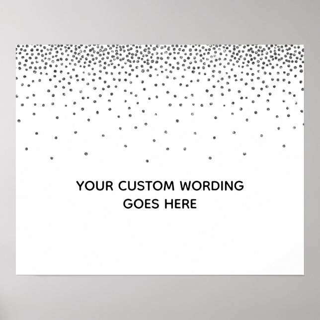 Silver Confetti Blank DIY Custom Wedding Sign Poster (Vorne)