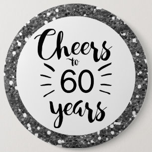 Silver Glitzer Cheers to 60 Years Button