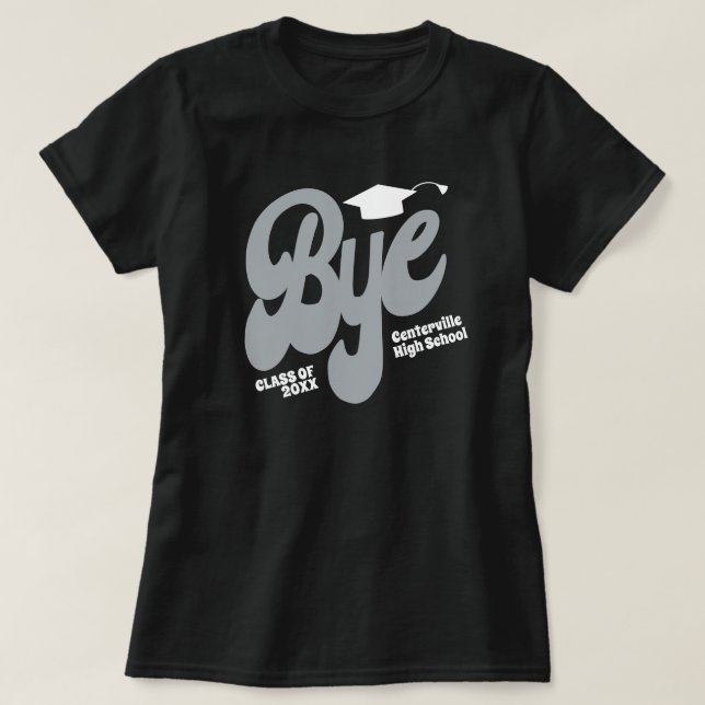 Silver Gray Bye Graduation Cap Senior T-Shirt (Design vorne)