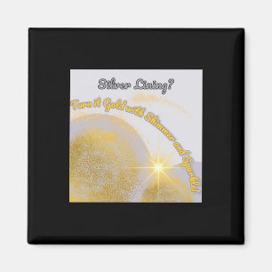 Silver Lining macht es Gold.. schimmernd und Magnet
