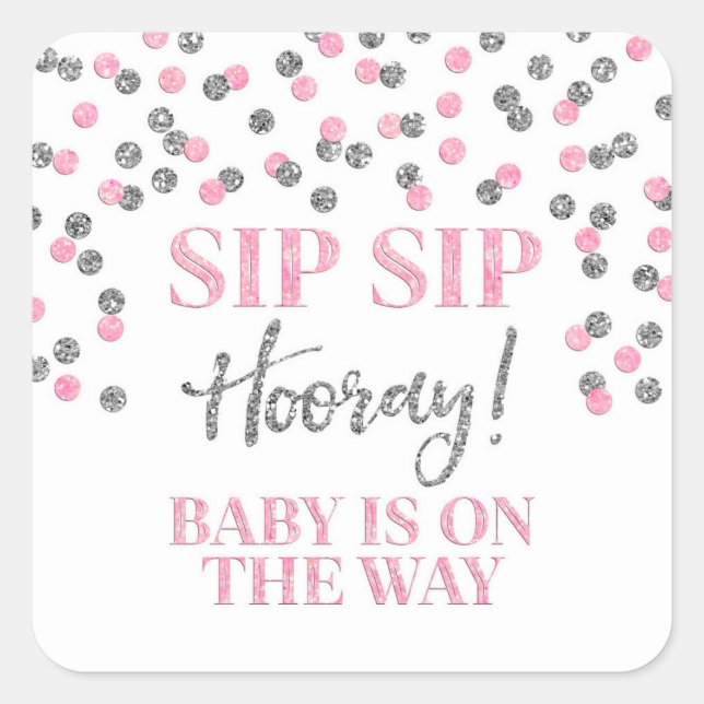 Silver Pink Confetti Sip Hooray Quadratischer Aufkleber (Vorderseite)