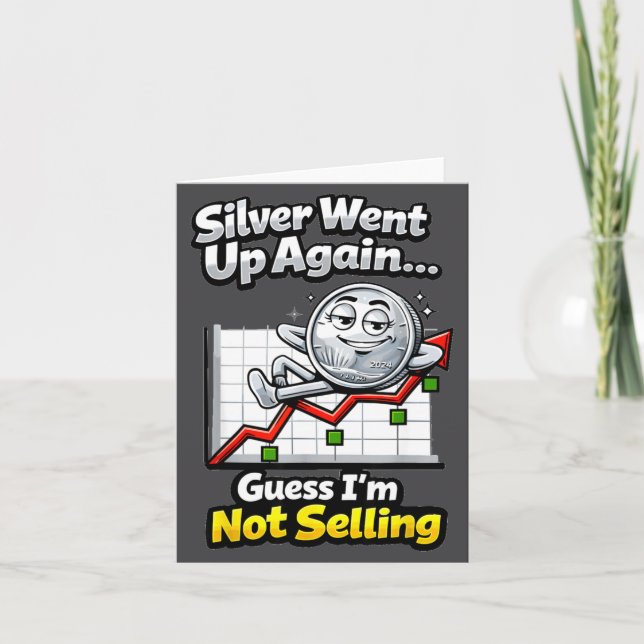 Silver Went Up Again Funny Not Selling Stacker  Karte (Vorderseite)