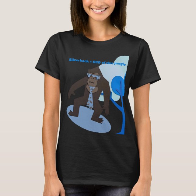 Silverback = CEO dieses Dschungels T-Shirt (Vorderseite)