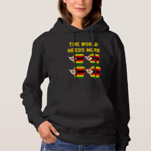 Simbabwer Menschen und Fans Die Welt Braucht Mehr  Hoodie