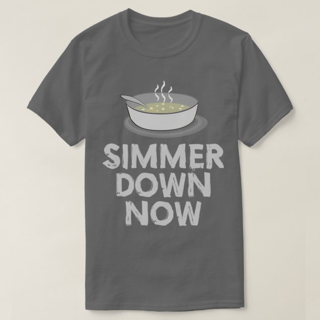 Simmer Down Now T-Shirt (Design vorne)