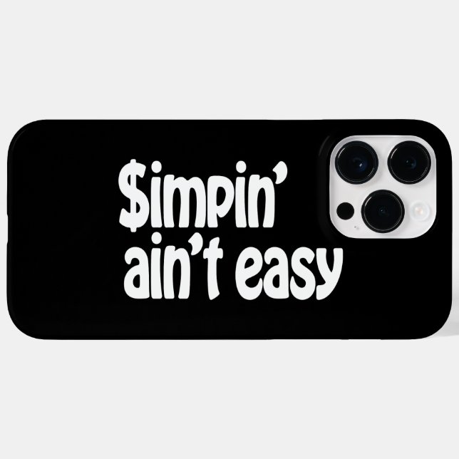 Simpin' Ain nicht einfach Case-Mate iPhone 14 Pro Max Hülle (Rückseite (Horizontal))