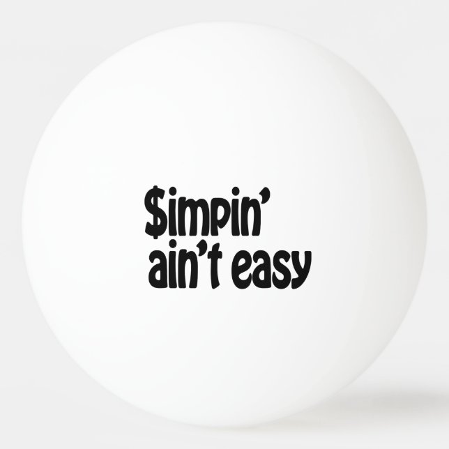 Simpin' Ain nicht einfach Tischtennisball (Vorderseite)