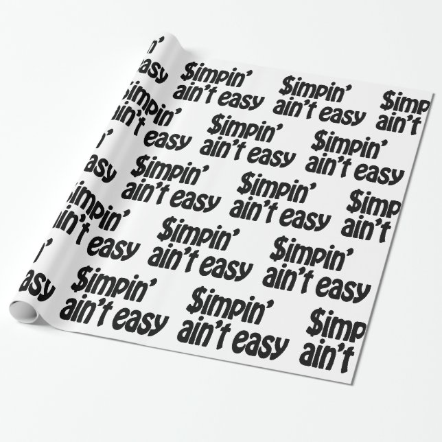 Simpin' Ain't Easy Geschenkpapier (Ungerollt)