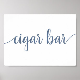 Simple Cigar Bar   Dusty Blue Any Event Sign Poster
