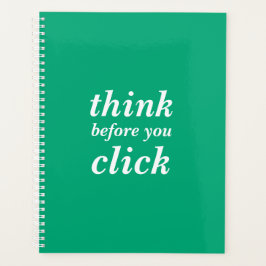 Simple Custom Design | think before you click | Planer
