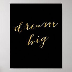 Simple Dream Big Black And Gold Poster 8x10