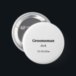 SIMPLE MINIMAL add your name custom groomsman  Button<br><div class="desc">design</div>