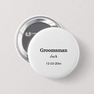 SIMPLE MINIMAL add your name custom groomsman  Button
