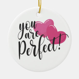 Simple Vous Êtes Parfait Valentine Ornement