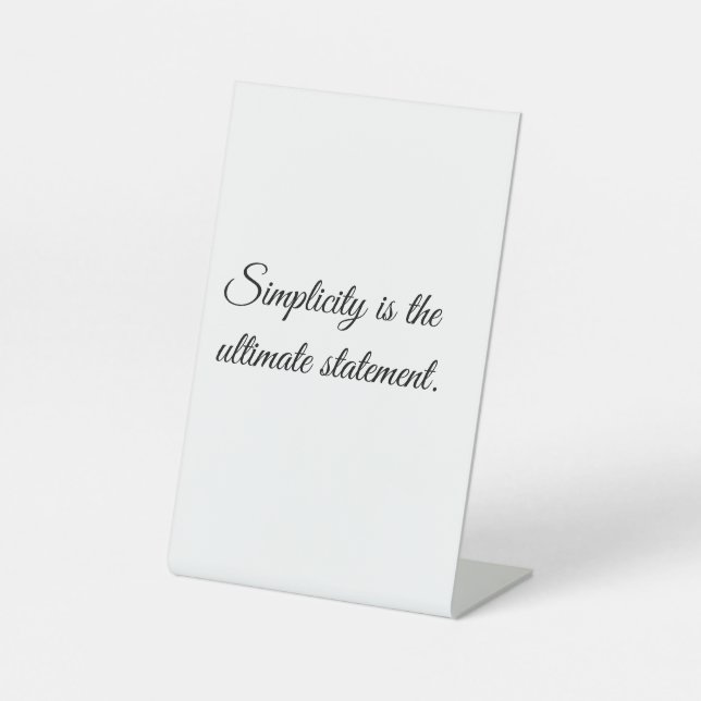 “Simplicity is the Ultimate Statement” Modern one Sockelschild (Vorderseite)